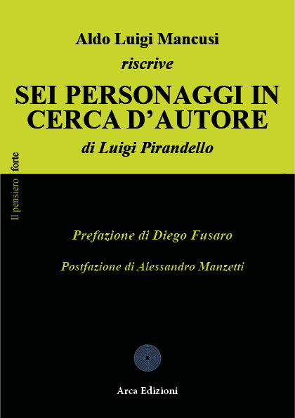 Aldo Luigi Mancusi riscrive Sei personaggi in cerca d’autore di Luigi Pirandello