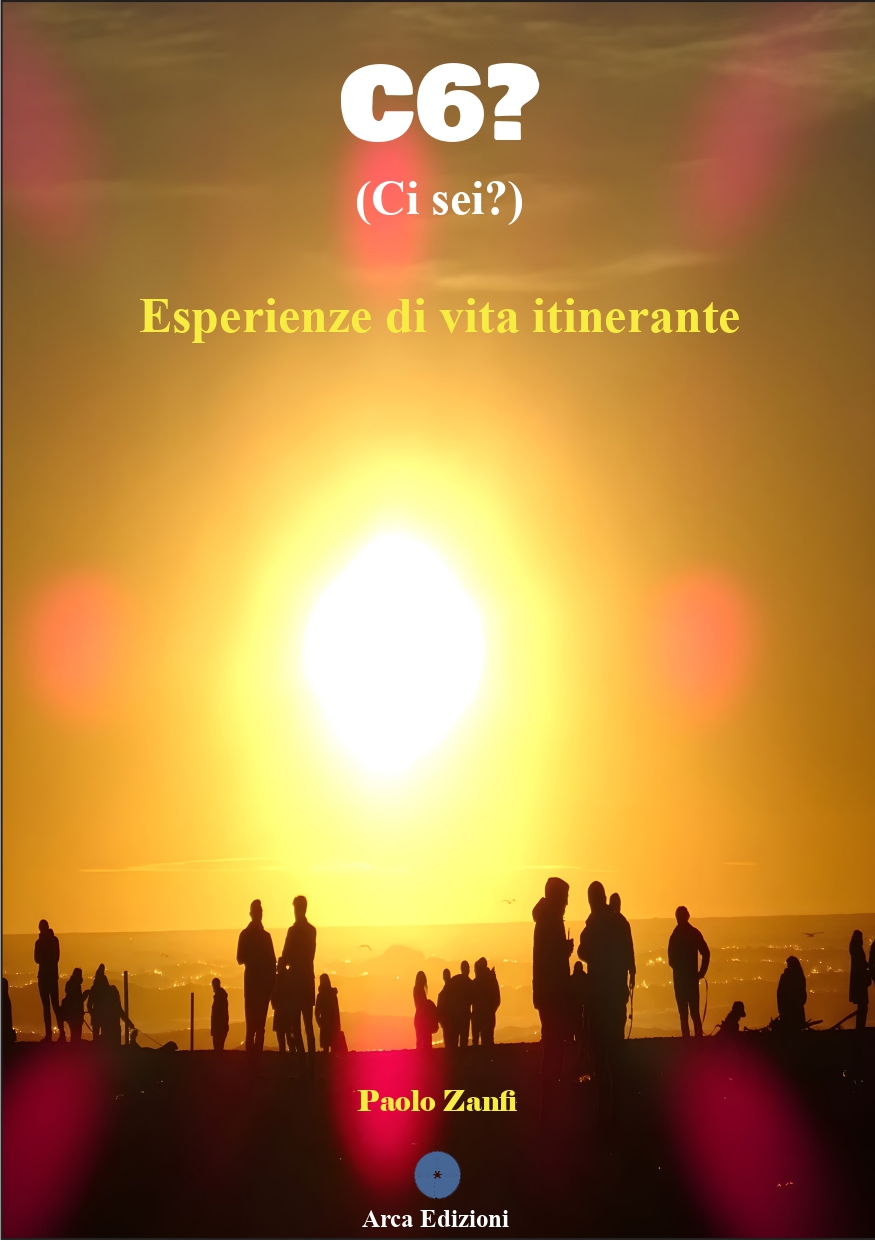 C6? (ci sei?) Esperienze di una vita itinerante
