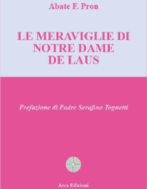 Le meraviglie di Notre-Dame de Laus