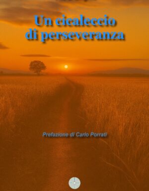 Un Cicaleccio di Perseveranza