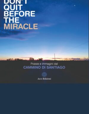 Don’t Quit Before the Miracle